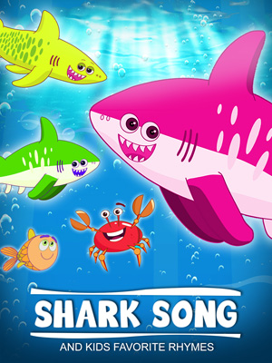 Shark Song & Kids Favorite Rhymes