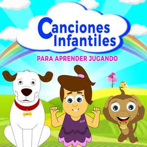 Canciones Infantiles para Aprender Jugando