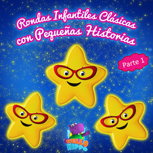 Rondas Infantiles Clï¿½sicas con Pequeï¿½as Historias